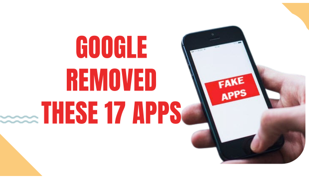 Google removed these 17 apps